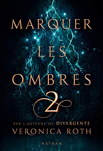 Marquer les ombres. Vol. 2