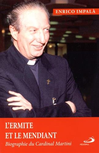 L'ermite et le mendiant : biographie du cardinal Martini