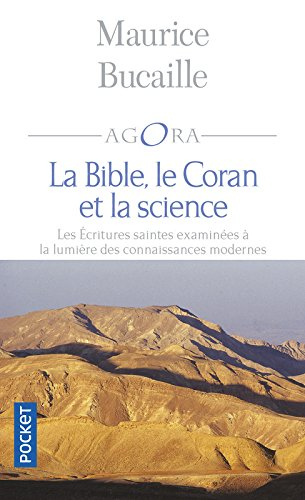 La Bible, le Coran et la science : les Ecritures saintes examinées à la lumière des connaissances mo