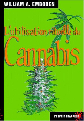 L'usage rituel du cannabis Sativa L. : une étude historico-ethnographique