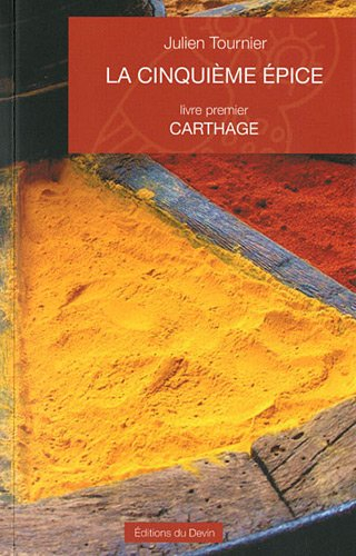 La cinquième épice. Vol. 1. Carthage