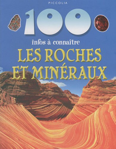 Les roches et les minéraux : 100 infos à connaître