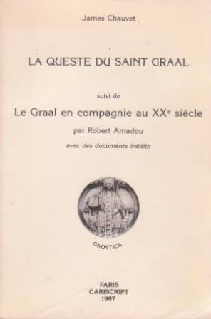 La Queste du Saint-Graal. Le Graal en compagnie au XXe siècle