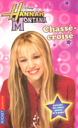 Hannah Montana. Vol. 3. Chassé-croisé