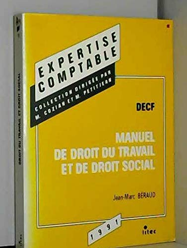 Manuel de droit du travail et de droit social: D.E.C.F (ancienne édition)
