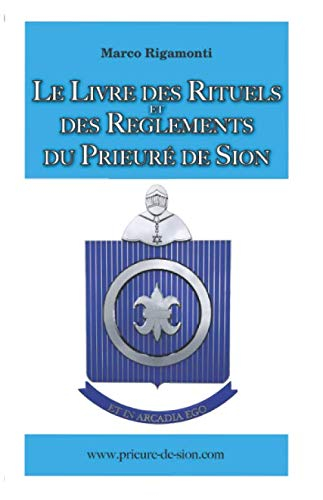 Le Livre des Rituels et des Reglements du Prieuré de Sion