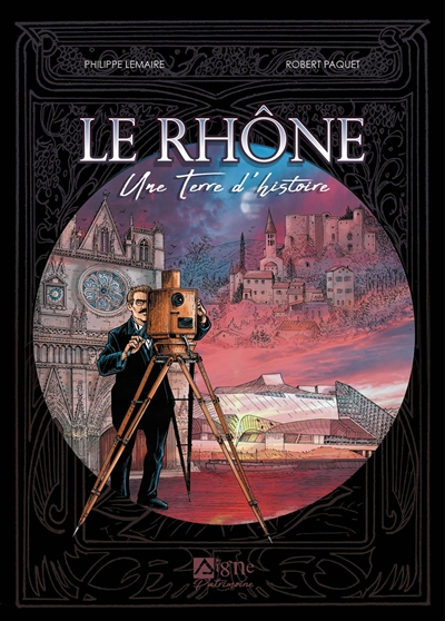 Le Rhône : une terre d'histoire