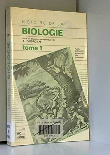 Histoire de la biologie. Vol. 2. Concept de la respiration, des microbes, de l'écosystème, du neuron