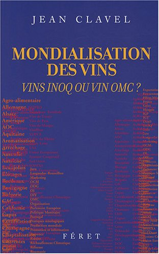 Mondialisation des vins : vins INOQ ou vin OMC ?