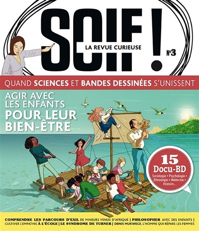 Soif ! : la revue curieuse, n° 3. Agir avec les enfants pour leur bien-être