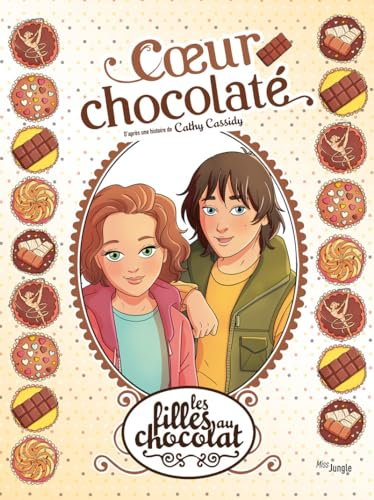 Les filles au chocolat. Vol. 13. Coeur chocolaté