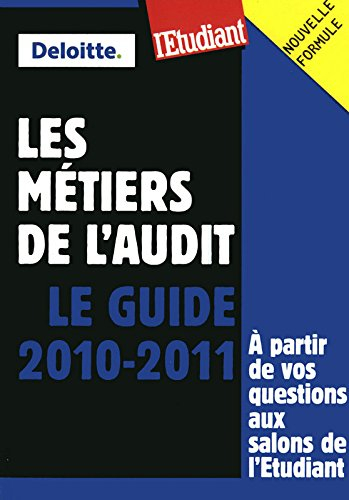 Les métiers de l'audit : le guide 2010-2011
