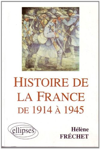 Histoire de la France de 1914 à 1945 : IEP, DEUG, licence, préparation au CAPES