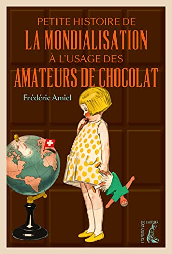 Petite histoire de la mondialisation à l'usage des amateurs de chocolat