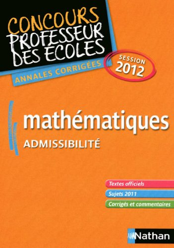 Mathématiques : admissibilité : annales corrigées session 2012