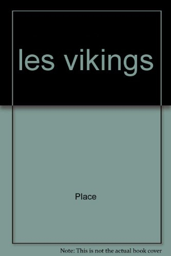 Les Vikings, réalités et légendes : les aventures de Toki le Viking