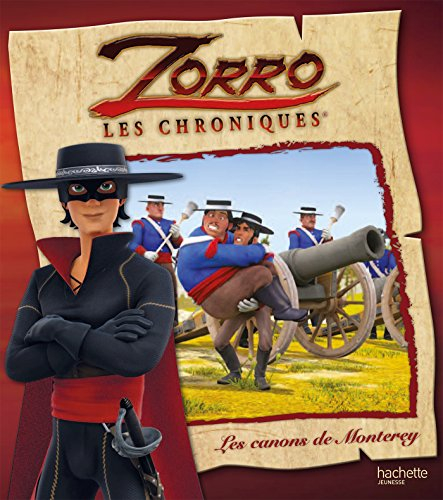 Zorro : les chroniques. Les canons de Monterey