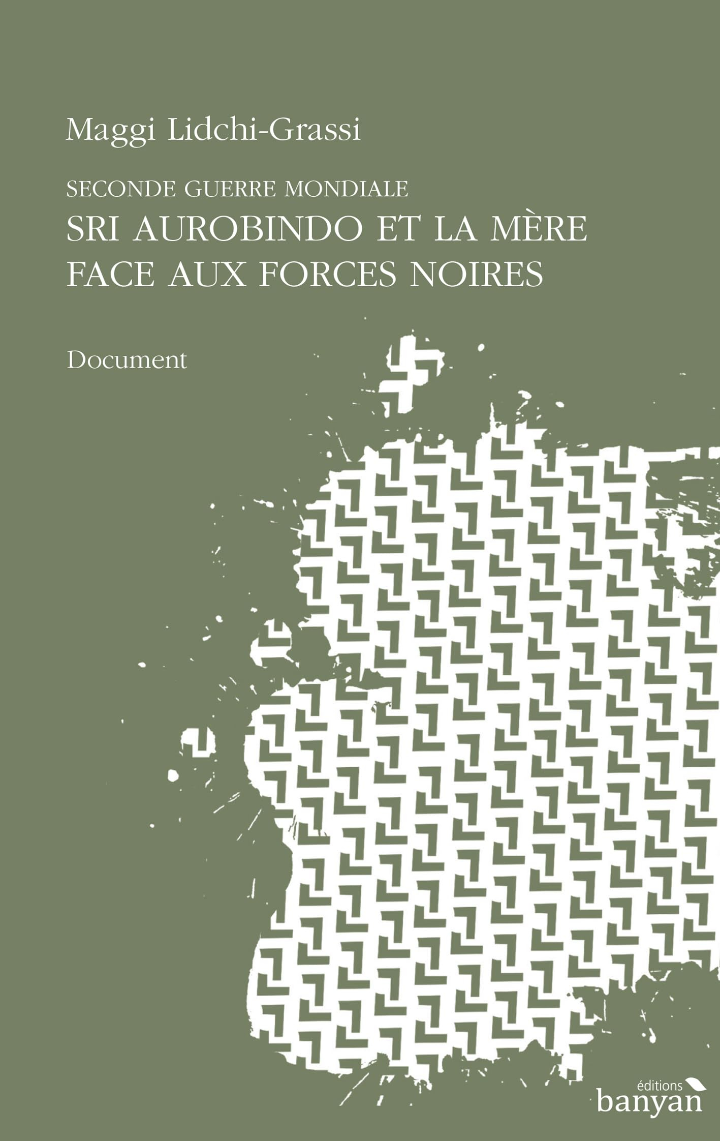 Seconde Guerre mondiale : Sri Aurobindo et la Mère face aux forces noires