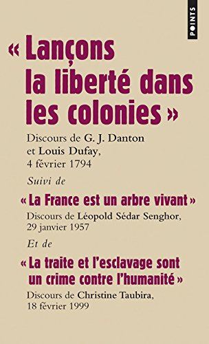 Les grands discours. Lançons la liberté dans les colonies : discours des députés G.J. Danton et L.P.