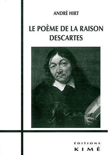 Le poème de la raison Descartes