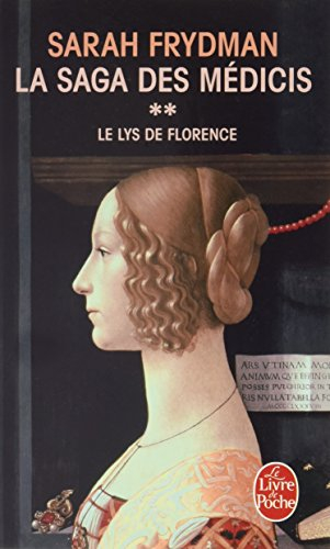 La saga des Médicis. Vol. 2. Le lys de Florence
