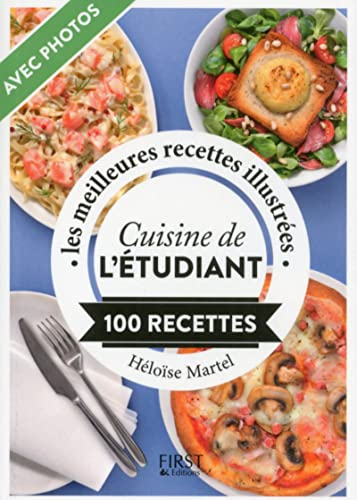 Cuisine de l'étudiant : 100 recettes : les meilleures recettes illustrées