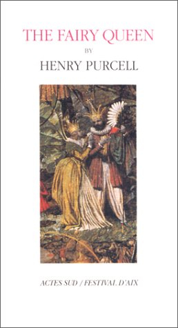 The Fairy queen. La Reine des fées : opéra de Henry Purcell d'après Le Songe d'une nuit d'été de Sha