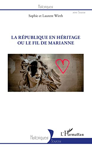 La République en héritage ou Le fil de Marianne