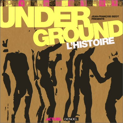 Underground : l'histoire