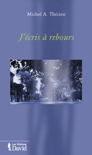 J'écris à rebours : poèmes