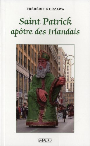 Saint Patrick, apôtre des Irlandais