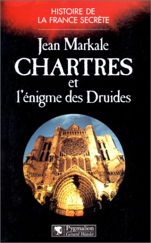 Chartres et l'énigme des druides