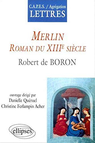 Merlin, roman du XIIIe siècle : Robert de Boron