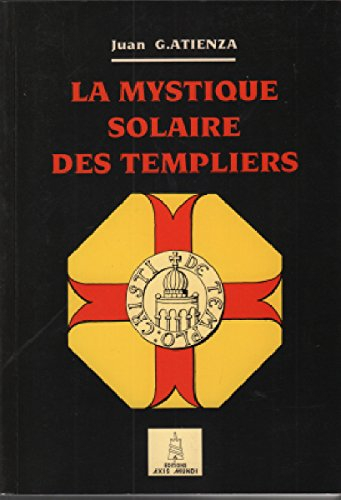 La Mystique solaire des Templiers