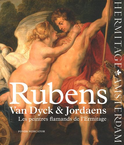 Rubens, Van Dyck et Jordaens : les peintres flamands de l'Ermitage