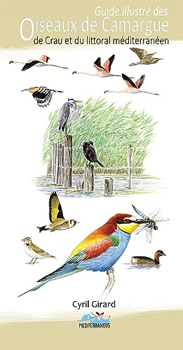 Guide illustré des oiseaux de Camargue, de Crau et du littoral méditerranéen