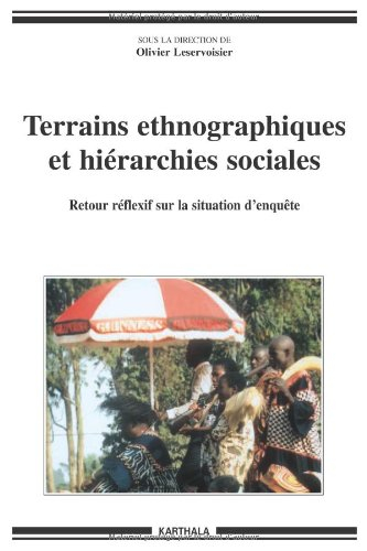 Terrains ethnographiques et hiérarchies sociales : retour réflexif sur la situation d'enquête