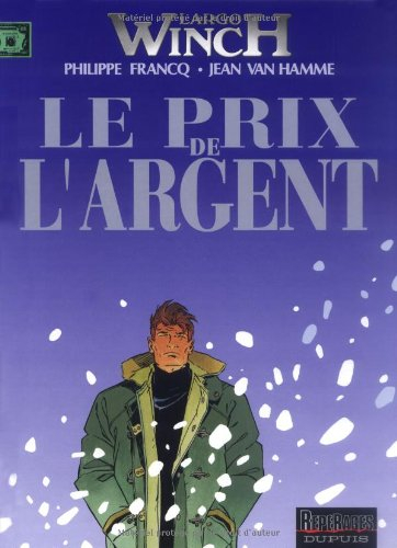 Largo Winch. Vol. 13. Le prix de l'argent