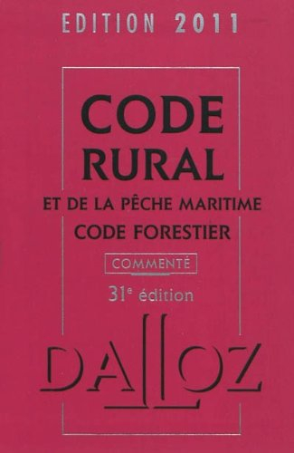 Code rural et de la pêche maritime. Code forestier : commenté