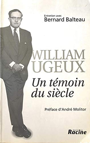 William Ugeux : un témoin du siècle