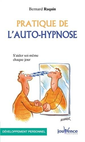 Pratique de l'auto-hypnose : s'aider soi-même chaque jour