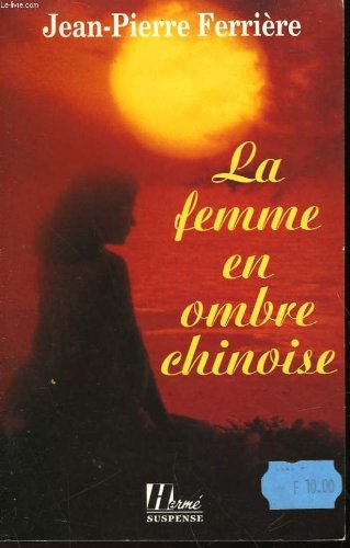 La Femme en ombre chinoise - Jean-Pierre Ferrière