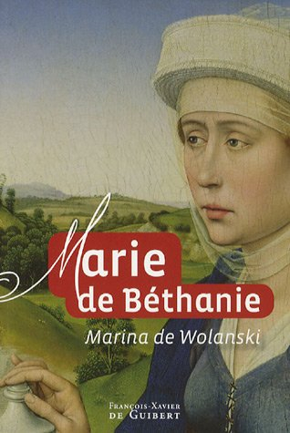 Marie de Béthanie : récit