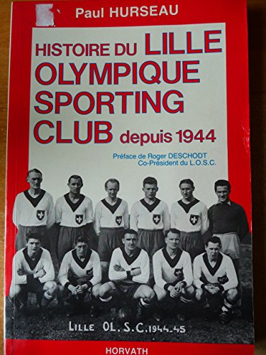 L'Histoire du LOSC (Lille olympique sporting club) depuis 1944