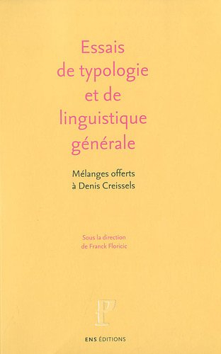 Essais de typologie et de linguistique générale : mélanges offerts à Denis Creissels