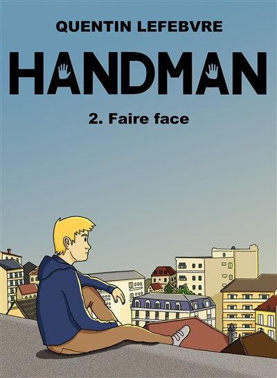 Handman. Vol. 2. Faire face