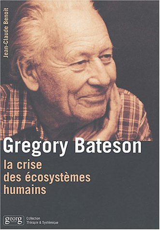 Gregory Bateson et la crise des écosystèmes humains