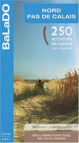 Nord-Pas-de-Calais : 250 activités de loisirs 100% testées