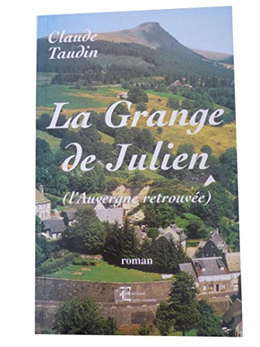 Le grange de Julien : l'Auvergne retrouvée