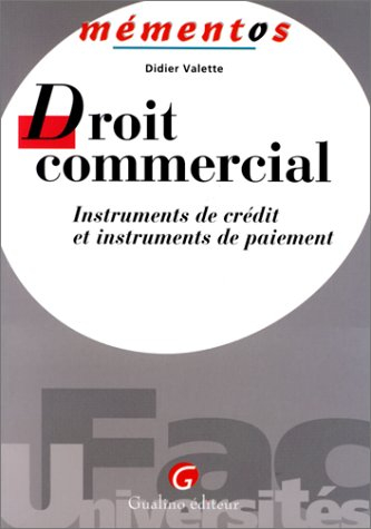 droit commercial. instruments de crédit et de paiement